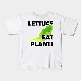 Lettuce Eat Plants Kids T-Shirt